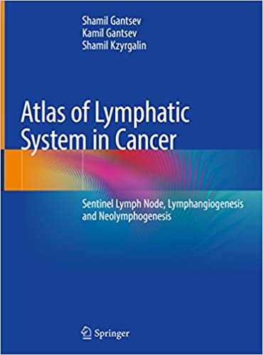 Atlas of Lymphatic System in Cancer: Sentinel Lymph Node, Lymphangiogenesis and Neolymphogenesis