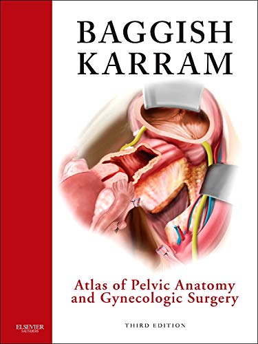 Atlas of Pelvic Anatomy and Gynecologic Surgery ?