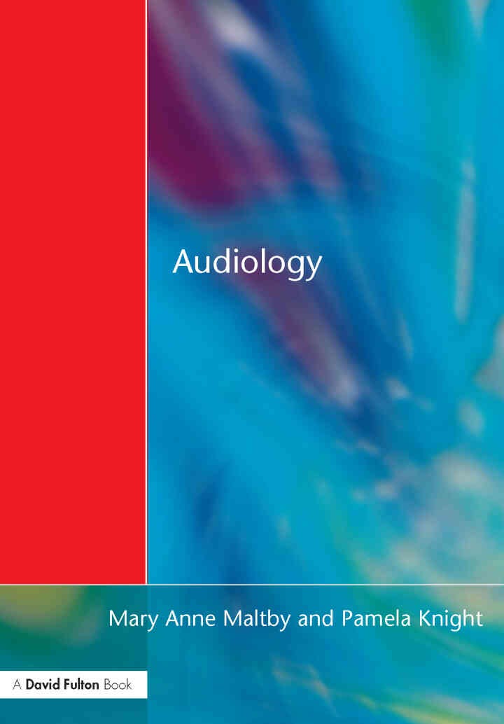 Audiology: An Introduction for Teachers & Other Professionals, 1st Edition
