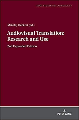 Audiovisual Translation Research and Use: 2nd Expanded Edition