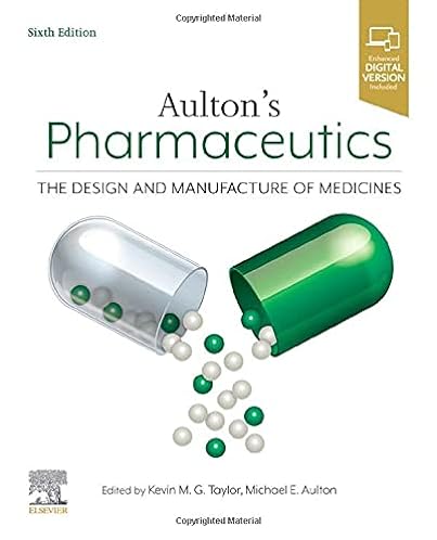 Aulton's Pharmaceutics: The Design and Manufacture of Medicines, 6th Edition