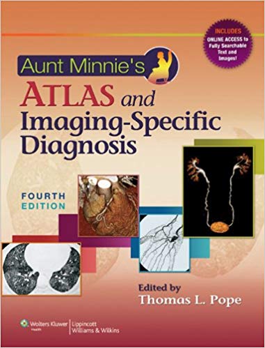 Aunt Minnie?s Atlas and Imaging-Specific Diagnosis (4th Edition) ?s
