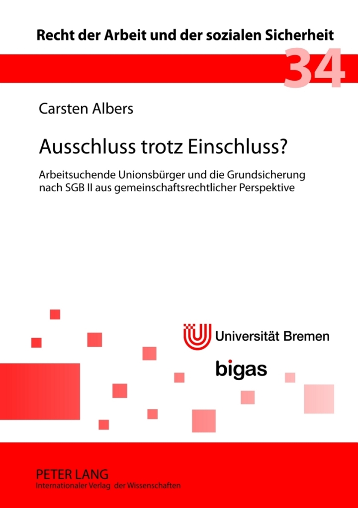 Ausschluss trotz Einschluss?: Arbeitsuchende Unionsbuerger und die Grundsicherung nach SGB II aus gemeinschaftsrechtlicher Perspektive