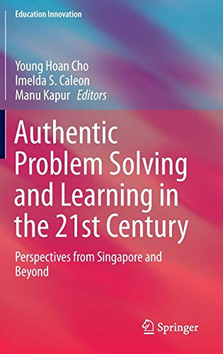 Authentic Problem Solving and Learning in the 21st Century