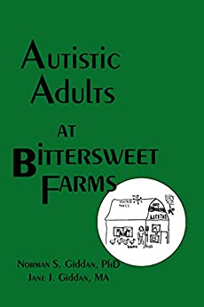 Autistic Adults at Bittersweet Farms (Haworth Series in Socio-horticulture)