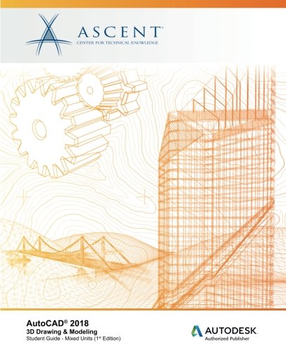 AutoCAD 2018 3D Drawing and Modeling