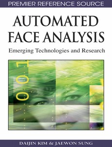 Automated Face Analysis Emerging Technologies and Research by Daijin Kim