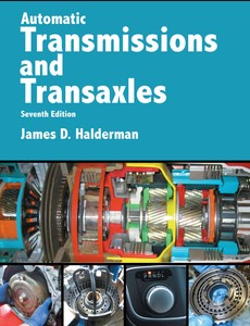 Automatic Transmissions and Transaxles 7th Edition by James D. Halderman
