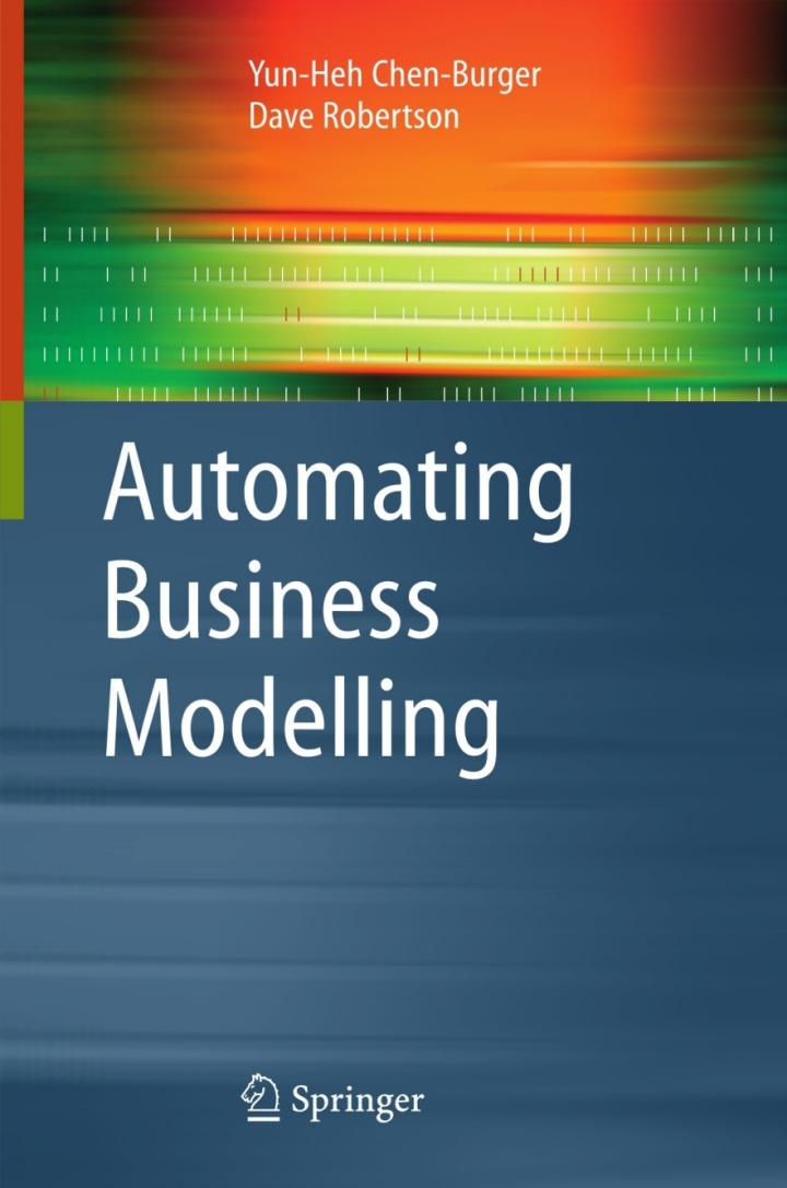 Automating Business Modelling: A Guide to Using Logic to Represent Informal Methods and Support Reasoning