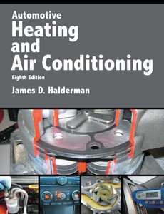 Automotive Heating and Air Conditioning 8th Edition by James D. Halderman