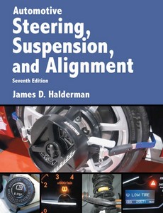 Automotive Steering, Suspension & Alignment 7th Edition by James D. Halderman