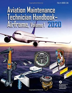 Aviation Maintenance Technician Handbook: Airframe, Volume 1: FAA-H-8083-31A, Volume 1 (FAA Handbooks Series)