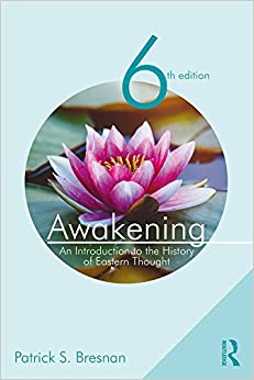 Awakening: An Introduction to the History of Eastern Thought