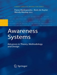 Awareness Systems Advances in Theory, Methodology and Design by Panos Markopoulos