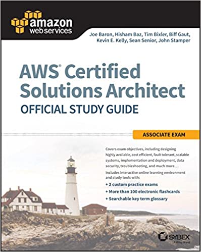 AWS Certified Solutions Architect Official Study Guide: Associate Exam (Aws Certified Solutions Architect Official: Associate Exam)