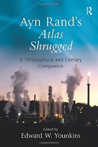Ayn Rand?s Atlas Shrugged: A Philosophical and Literary Companion