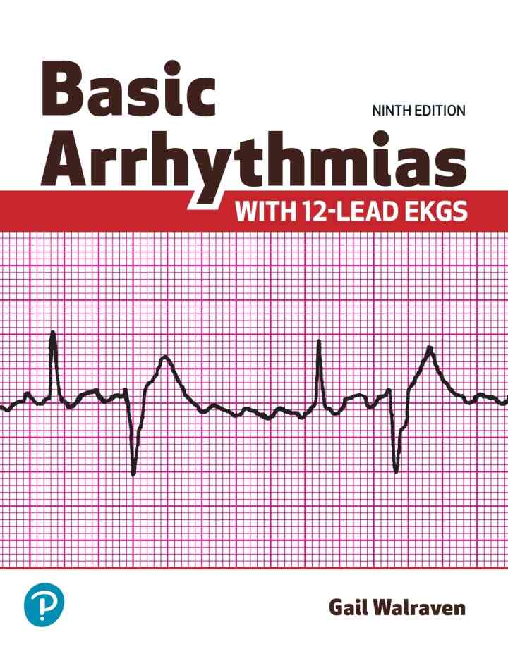 Basic Arrhythmias With 12-Lead EKGs, 9th Edition