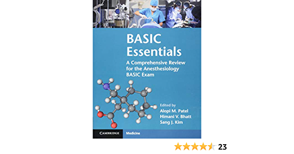 BASIC Essentials: A Comprehensive Review for the Anesthesiology BASIC Exam