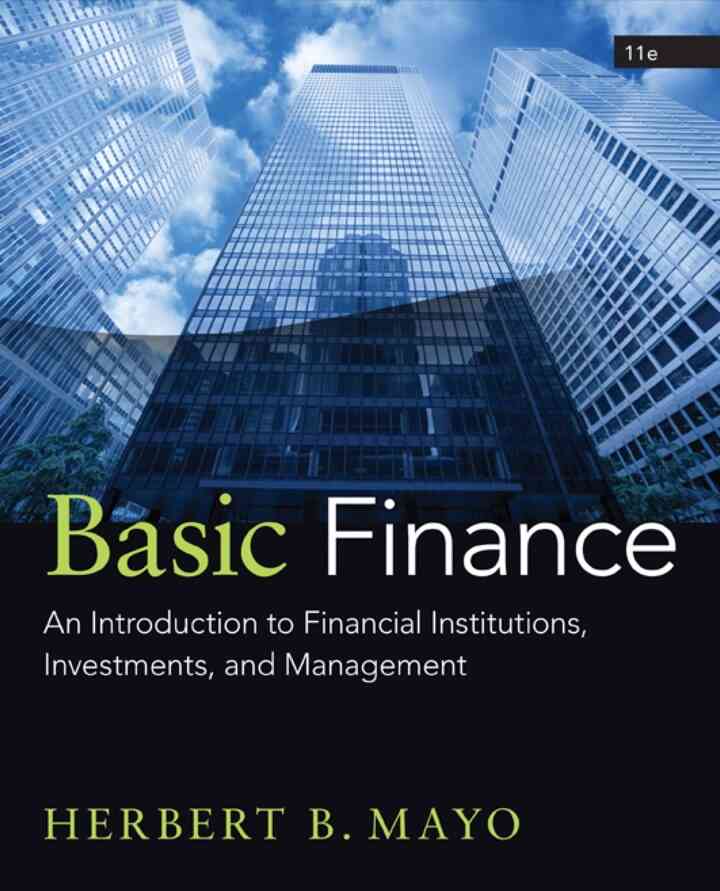 Basic Finance: An Introduction to Financial Institutions Investments and Management 11th Edition