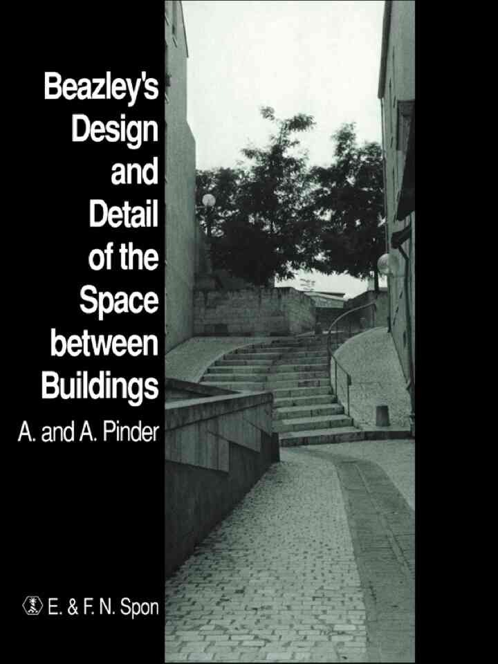 Beazley's Design and Detail of the Space between Buildings, 1st Edition