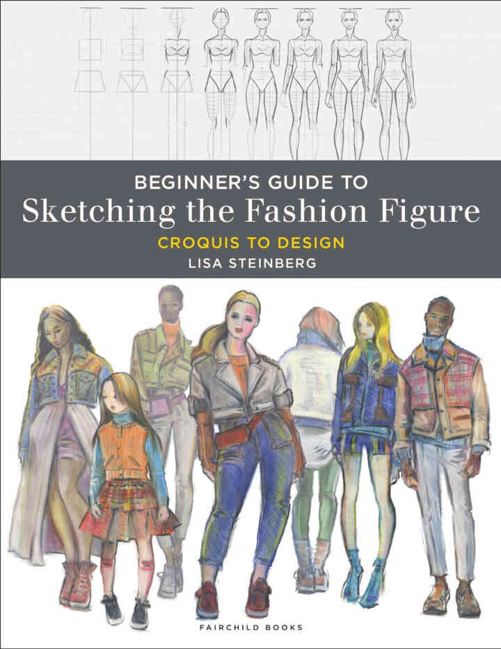 Beginner's Guide to Sketching the Fashion Figure: Croquis to Design - with STUDIO