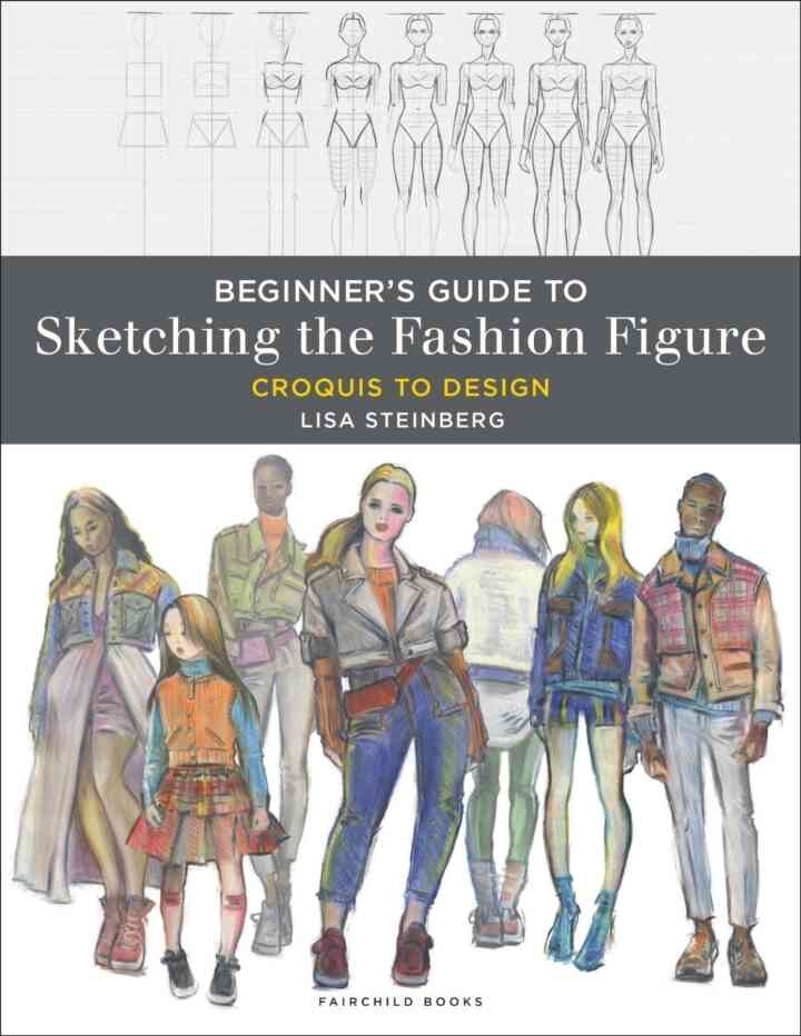 Beginner's Guide to Sketching the Fashion Figure: Croquis to Design - with STUDIO