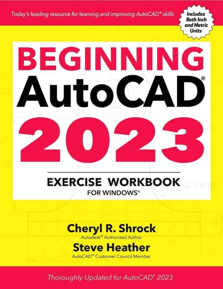Beginning AutoCAD® 2023 Exercise Workbook: For Windows®