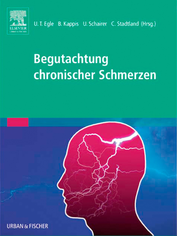 Begutachtung chronischer Schmerzen: Psychosomatische und psychiatrische Grundlagen � Fallbeispiele - Anleitung