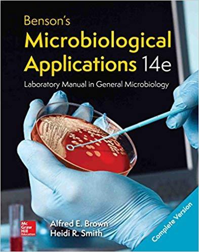 Benson's Microbiological Applications Laboratory Manual - Complete Version 14th Edition by Alfred E Brown