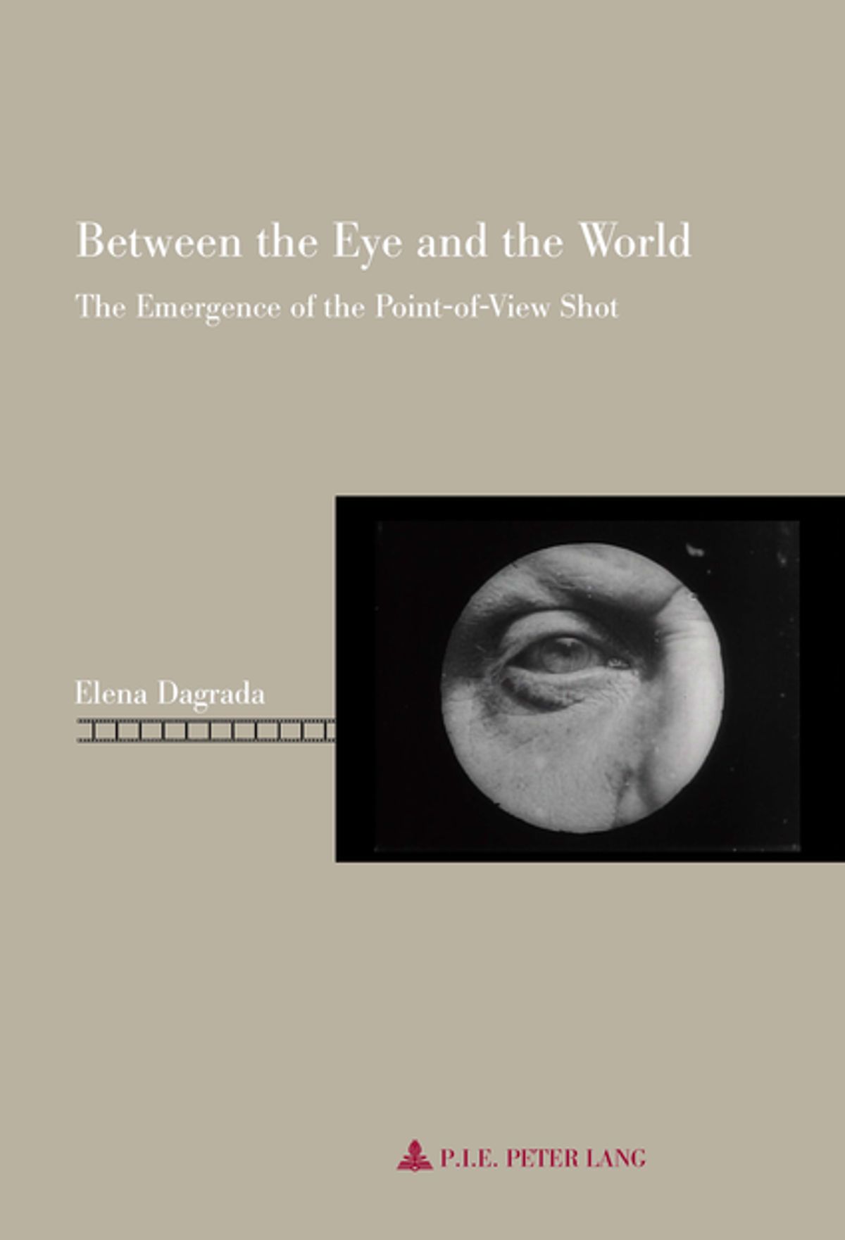 Between the Eye and the World: The Emergence of the Point-of-View Shot