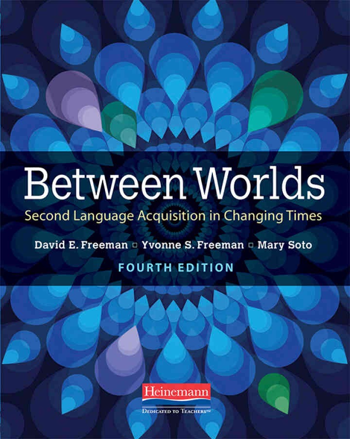 Between Worlds: Second Language Acquisition in Changing Times, 4th Edition