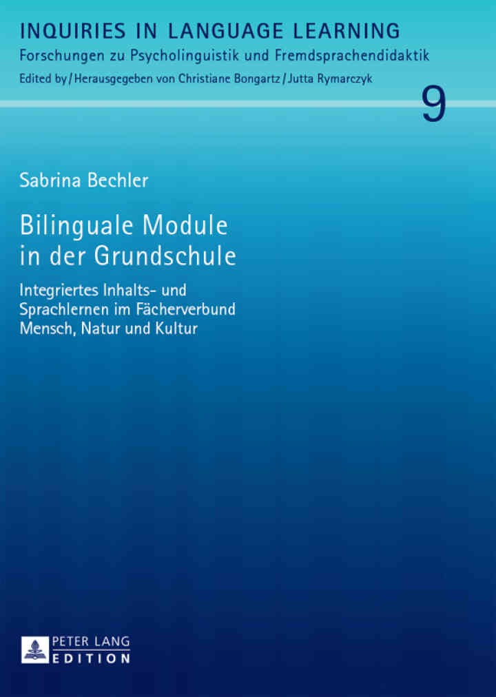 Bilinguale Module in der Grundschule: Integriertes Inhalts- und Sprachlernen im Faecherverbund Mensch, Natur und Kultur
