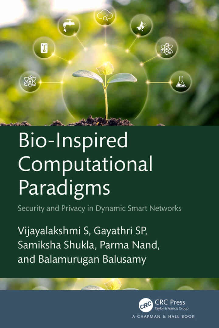 Bio-Inspired Computational Paradigms: Security and Privacy in Dynamic Smart Networks, 1st Edition