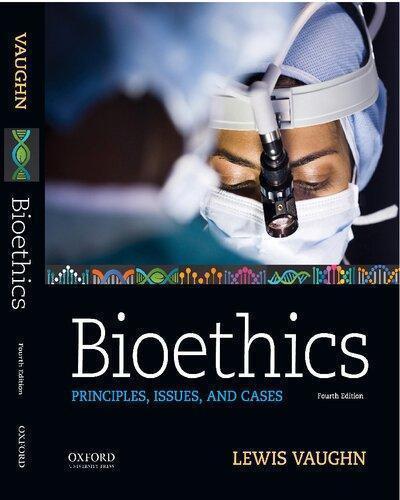 Bioethics Principles Issues And Cases 4Th Edition