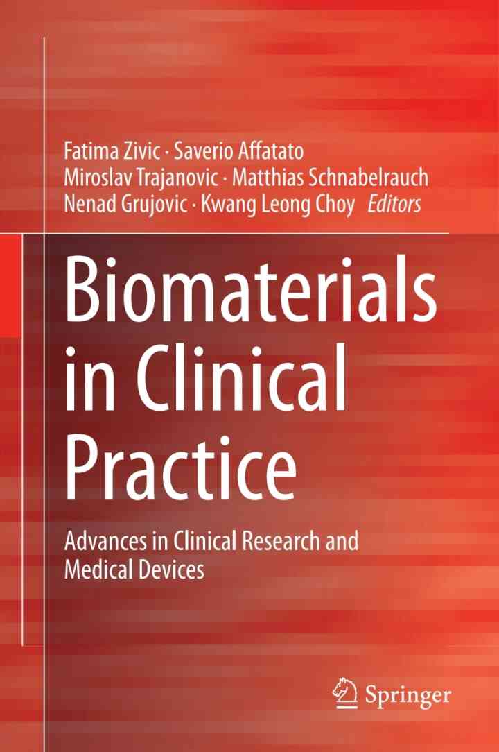 Biomaterials in Clinical Practice: Advances in Clinical Research and Medical Devices