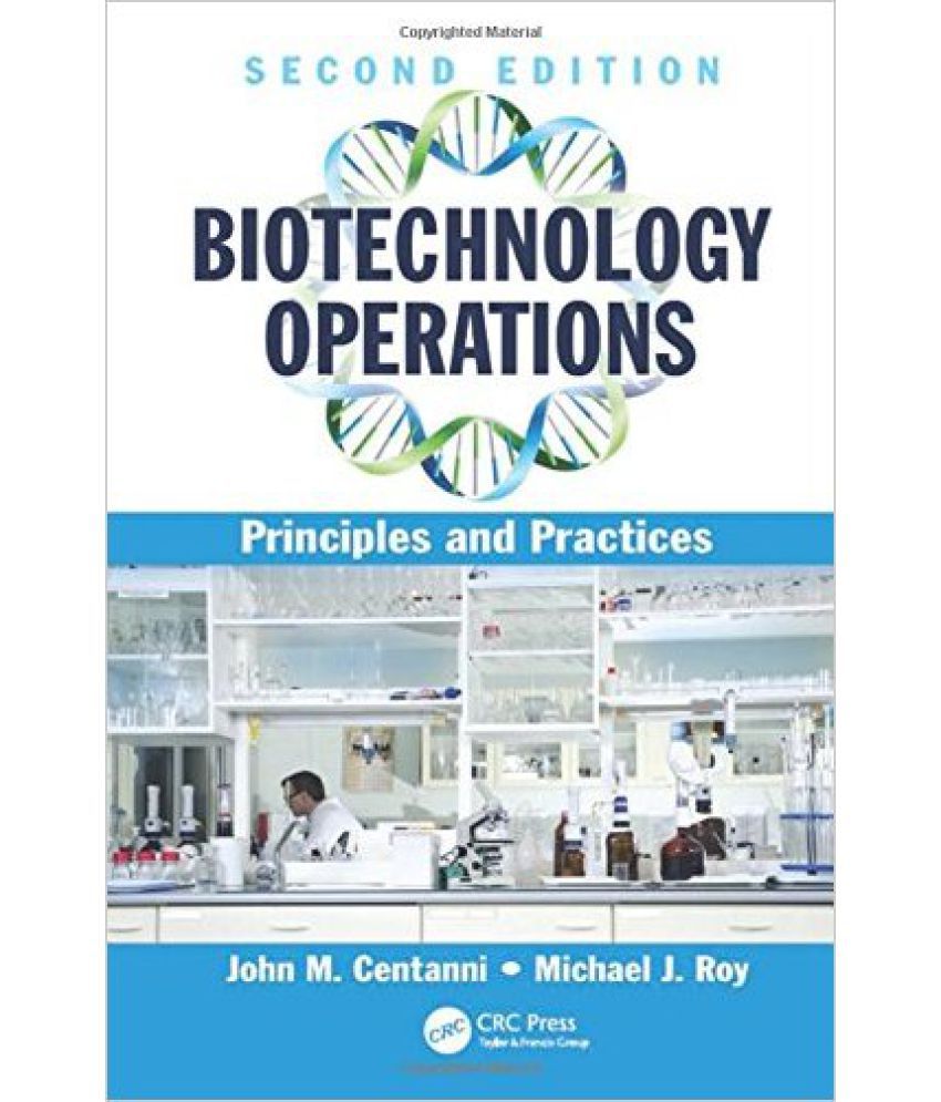 Biotechnology Operations: Principles and Practices, Second Edition