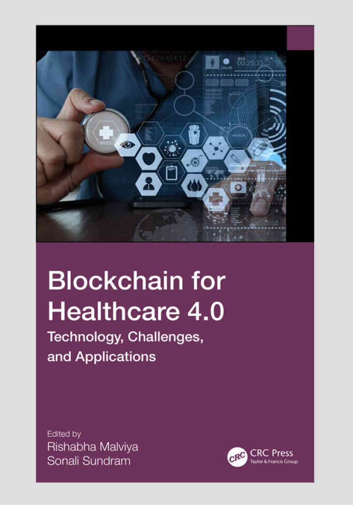 Blockchain for Healthcare 4.0: Technology, Challenges, and Applications, 1st Edition