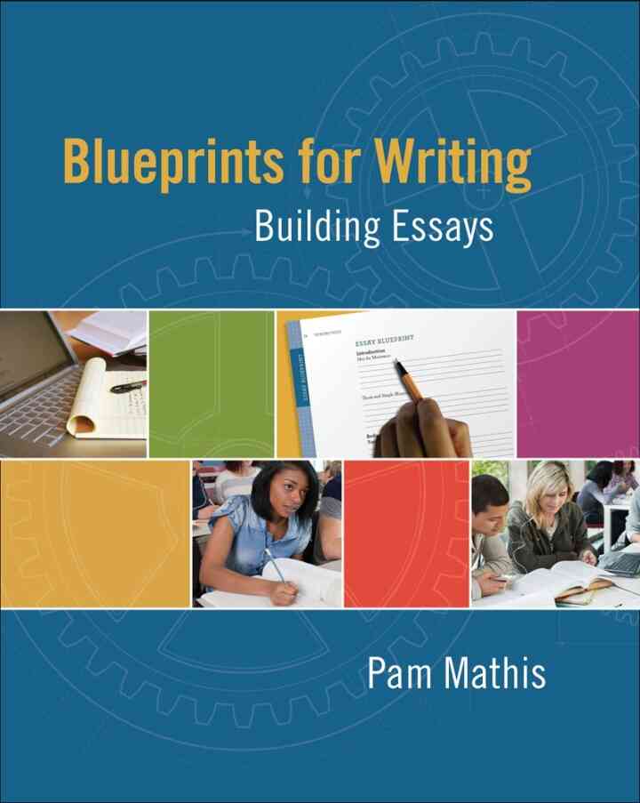 Blueprints for Writing: Building Essays 1st Edition