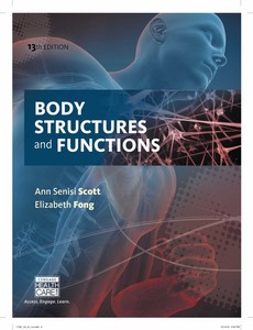 Body Structures and Functions 13th Edition by Ann Senisi Scott