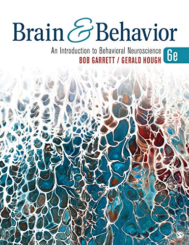 Brain & Behavior: An Introduction to Behavioral Neuroscience, 6th Edition