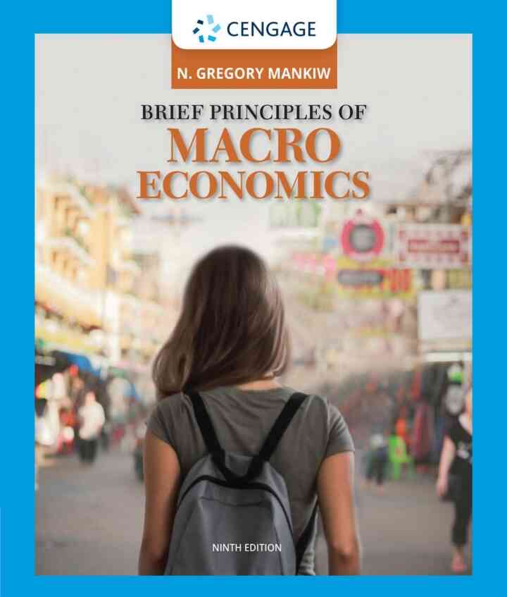 Brief Principles of Macroeconomics 9th Edition