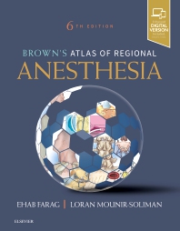 Brown's Atlas of Regional Anesthesia, E-Book
