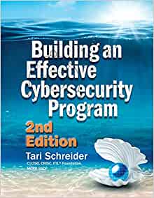 Building an Effective Cybersecurity Program, 2nd Edition