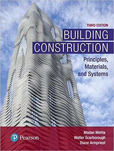 Building Construction: Principles, Materials, and Systems 3rd Edition by Mehta