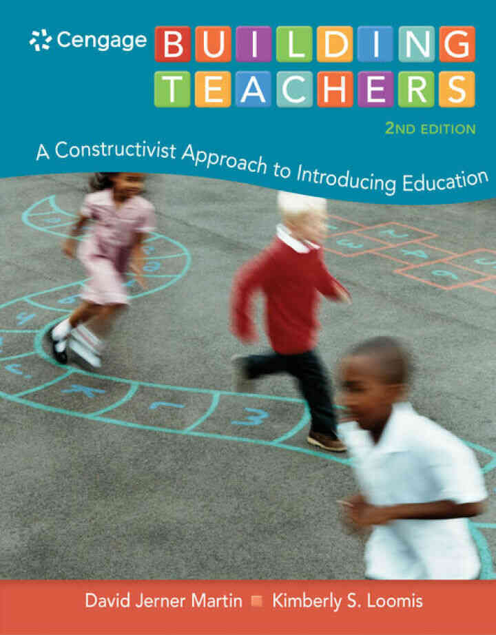 Building Teachers: A Constructivist Approach to Introducing Education 2nd Edition