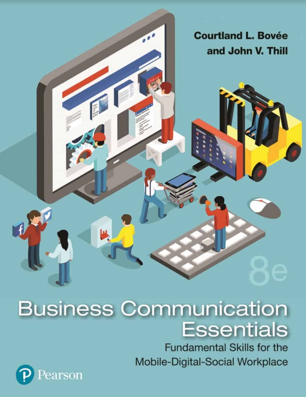 Business Communication Essentials: Fundamental Skills for the Mobile-Digital-Social Workplace (8th Edition)