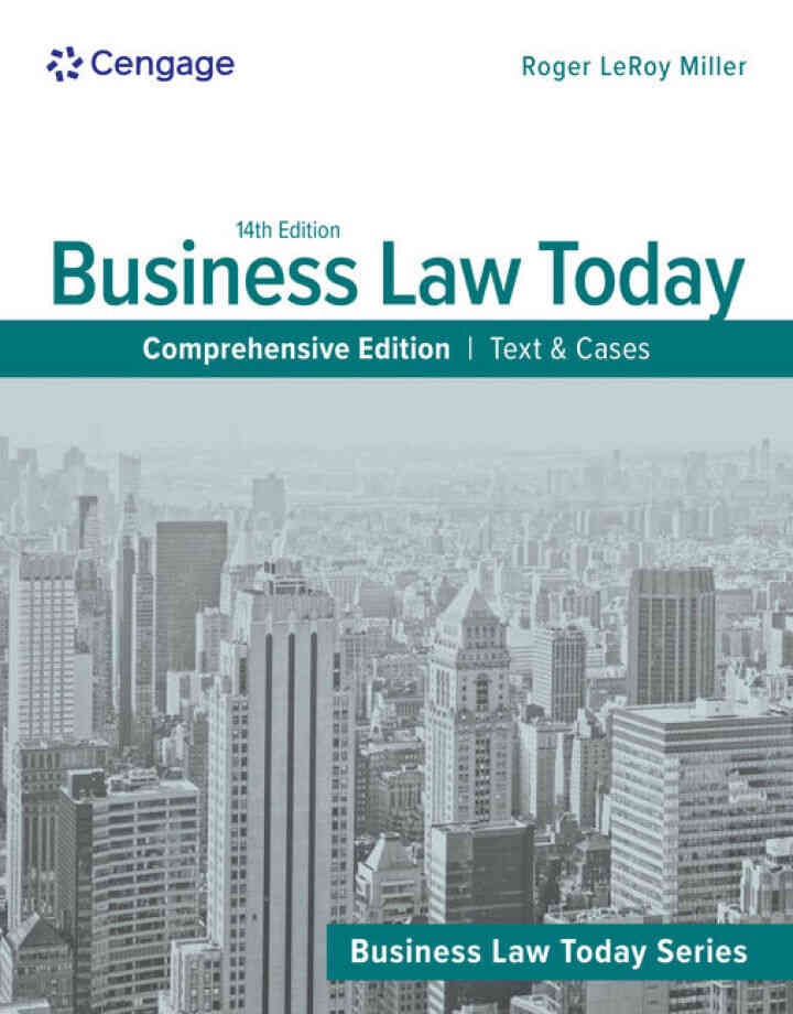 Business Law Today, Comprehensive: Text & Cases, 14th Edition