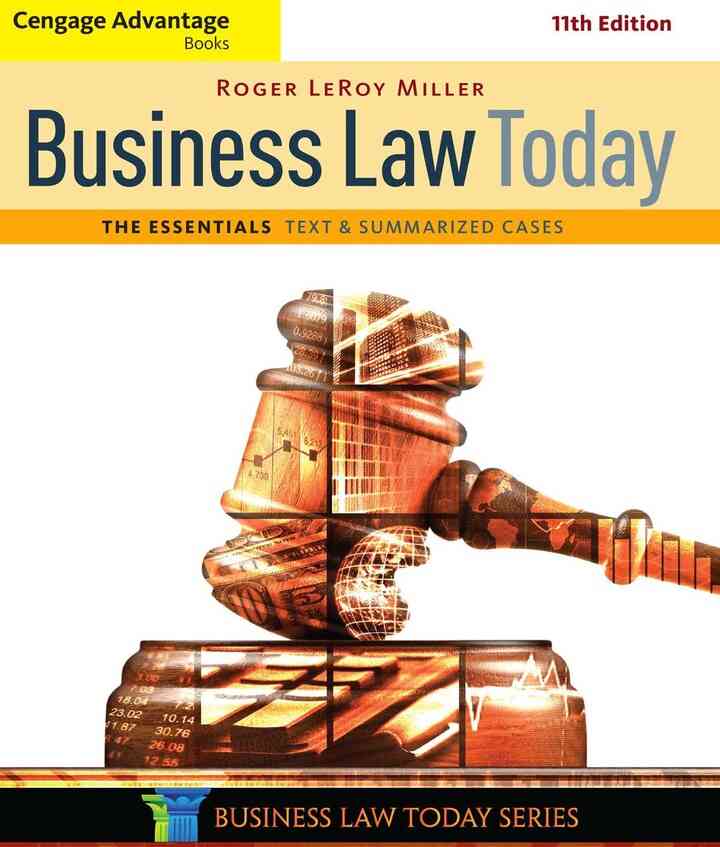 Business Law Today The Essentials: Text and Summarized Cases 11th Edition