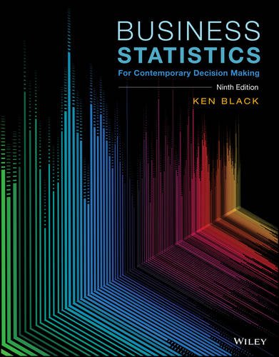 Business Statistics For Contemporary Decision Making 9th Edition by Ken Black