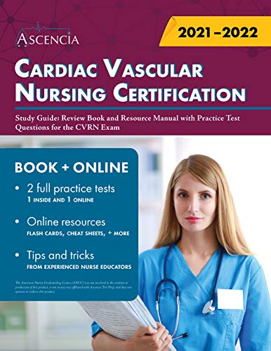 Cardiac Vascular Nursing Certification Study Guide: Review Book and Resource Manual with Practice Test Questions for the CVRN Exam